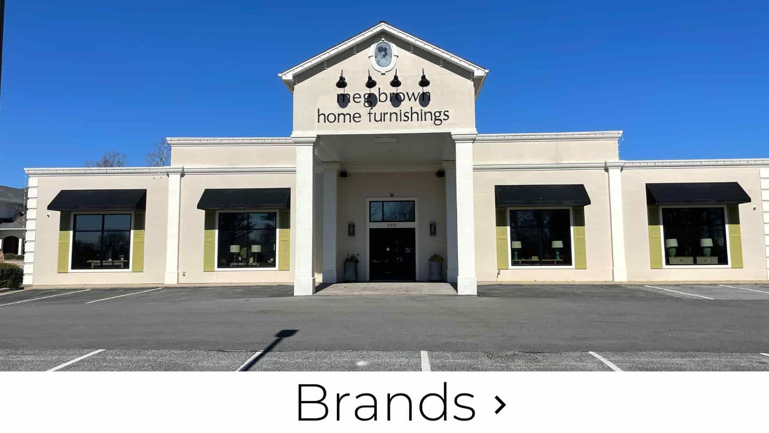 Exterior image on sunny day of Meg Brown Home Furnishings links to Brands